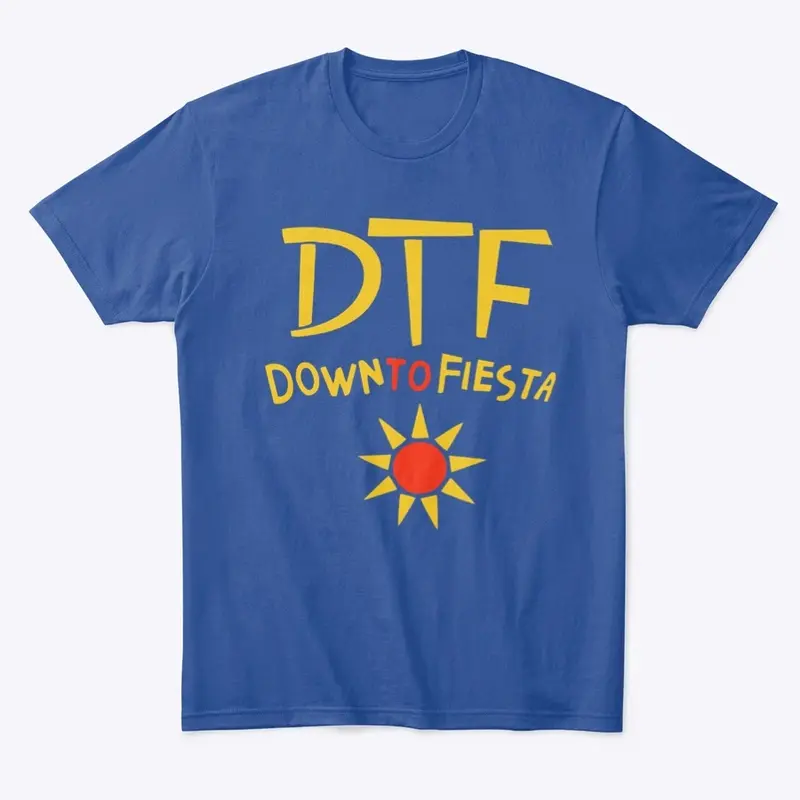 DTF Down to Fiesta Brooklyn 99  T-Shirt