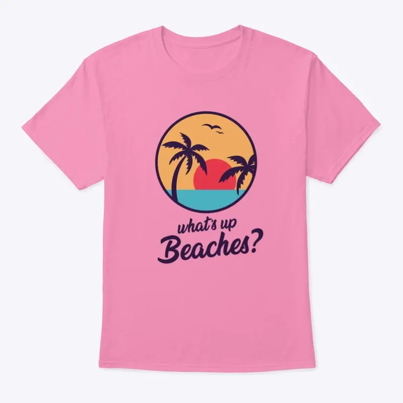 Whats Up Beaches Brooklyn 99 T-Shirt