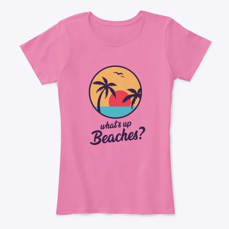 Whats Up Beaches Brooklyn 99 T-Shirt